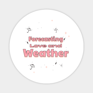 Forecasting Love And Weather Magnet